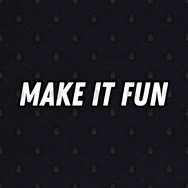 Make It Fun! gift present ideas by Pattyld